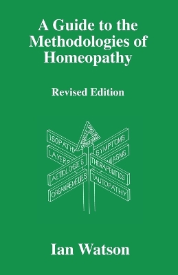 A Guide to the Methodologies of Homeopathy