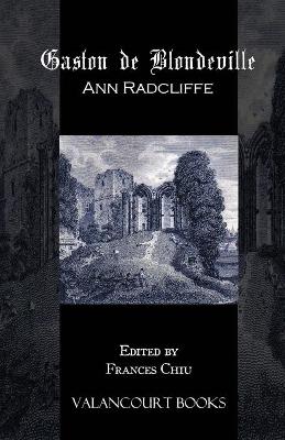 Gaston De Blondeville — Ann Radcliffe