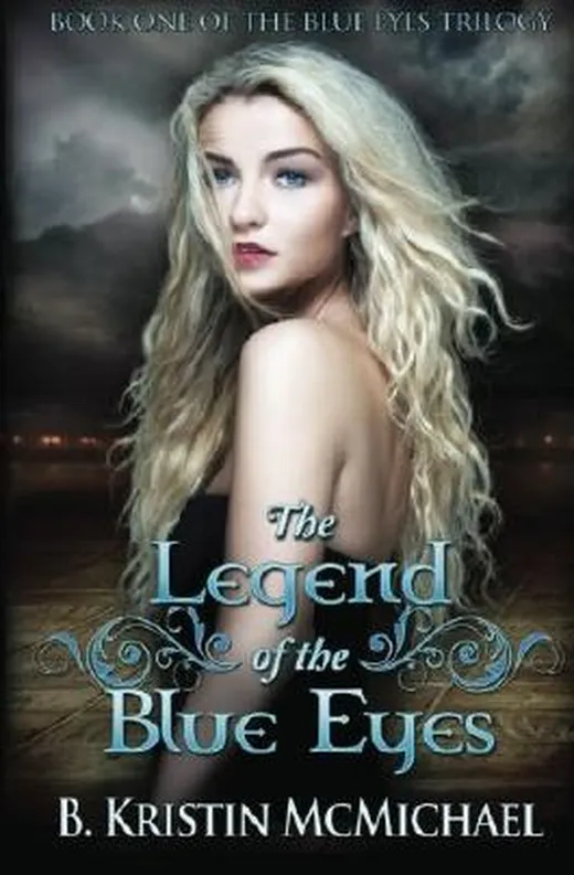 The Legend of the Blue Eyes: Book One of the Blue Eyes Trilogy (Volume 1)