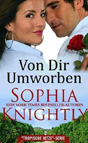 Von Dir Umworben (Tropische Hitze 1)