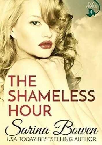 The Shameless Hour (The Ivy Years Book 4)