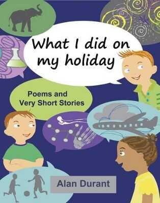 What I Did on My Holiday — Alan Durant