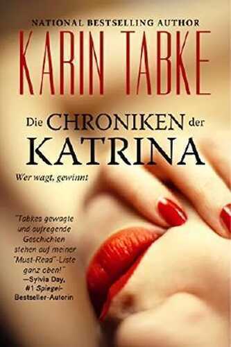 Die Chroniken der Katrina: Gesamtausgabe (Teil 1-4) + Bonus-Story