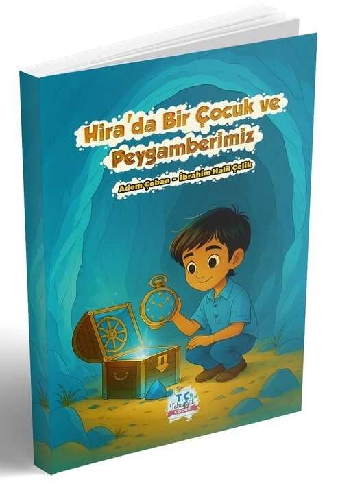 Hira’da Bir Çocuk ve Peygamberimiz