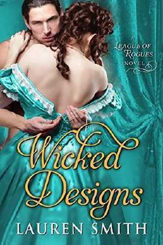 Wicked Designs (The League of Rogues Book 1)