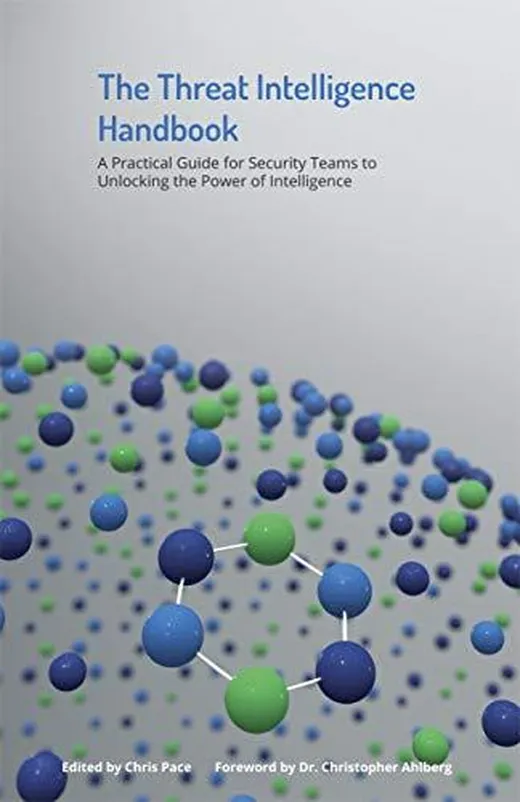 The Threat Intelligence Handbook: A Practical Guid