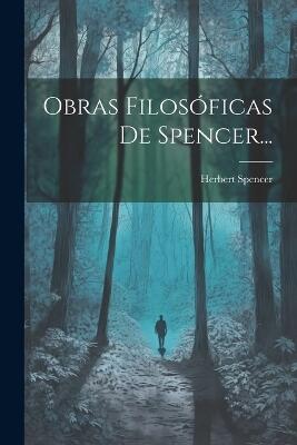 Obras Filosoficas De Spencer...