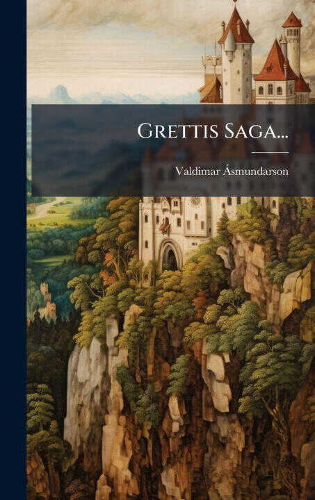Grettis Saga...