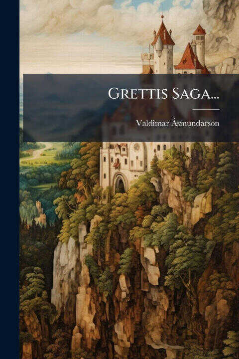 Grettis Saga...