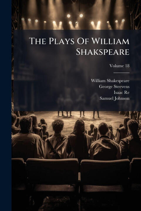 The Plays Of William Shakspeare