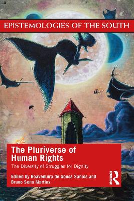 Pluriverse of Human Rights: The Diversity of Struggles for Dignity — Boaventura De Sousa Santos