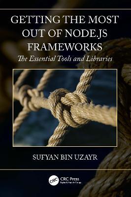 Getting the Most Out of Node.js Frameworks