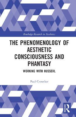 Phenomenology of Aesthetic Consciousness and Phantasy