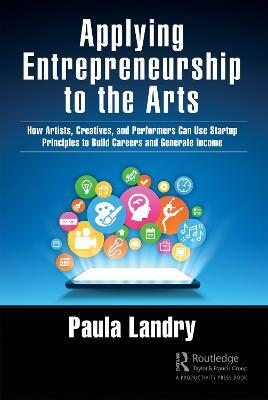Applying Entrepreneurship to the Arts