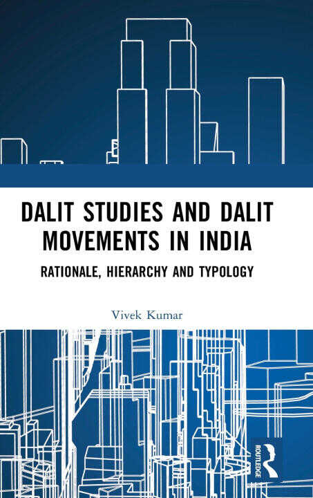 Dalit Studies and Dalit Movements in India