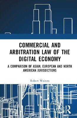 Commercial and Arbitration Law of the Digital Economy