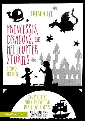Princesses, Dragons, and Helicopter Stories