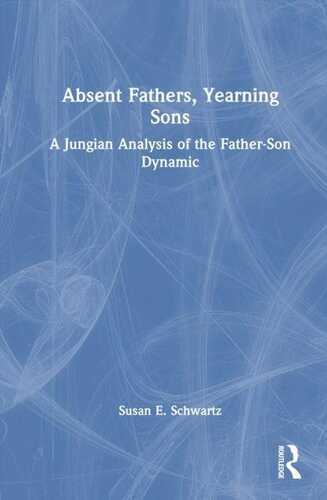 Absent Fathers, Yearning Sons