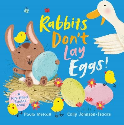 Rabbits Don''t Lay Eggs!
