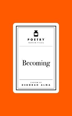 Poetry Prescription: Becoming