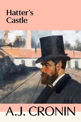 Hatter's Castle — A. J. Cronin