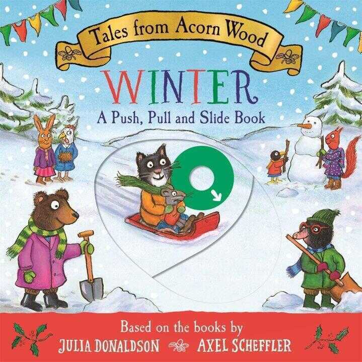 Tales from Acorn Wood: Winter: A Push, Pull and Slide Book