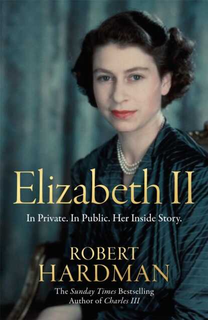 Elizabeth II: In Private. In Public. Her Inside Story