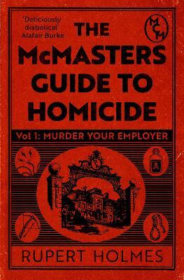 McMasters Guide to Homicide: Murder Your Employer