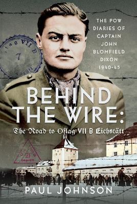 Behind the Wire: The Road to Oflag VIIB Eichstatt