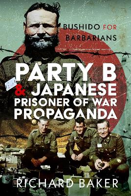 Party B and Japanese Prisoner of War Propaganda