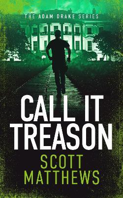 Call It Treason