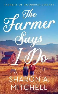 The Farmer Says I Do