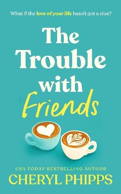 The Trouble with Friends
