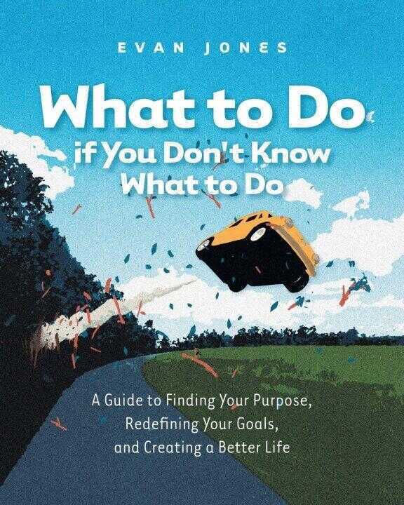 What to Do if You Don't Know What to Do
