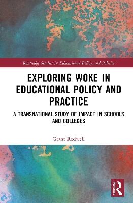 Exploring Woke in Educational Policy and Practice