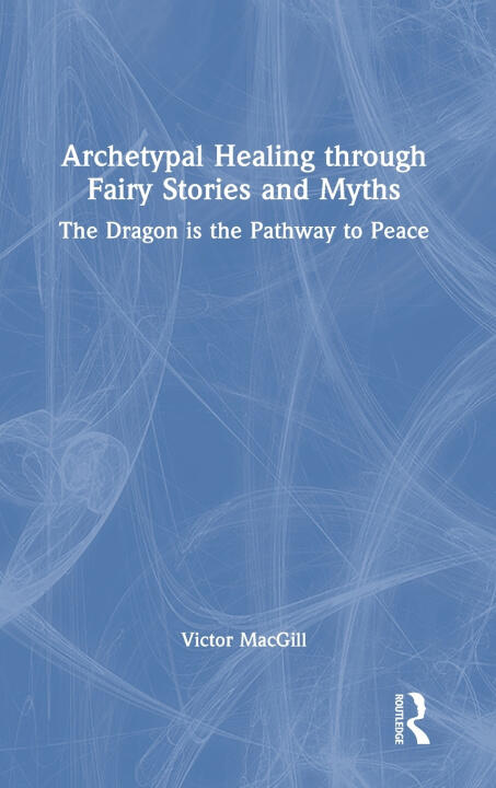 Archetypal Healing through Fairy Stories and Myths