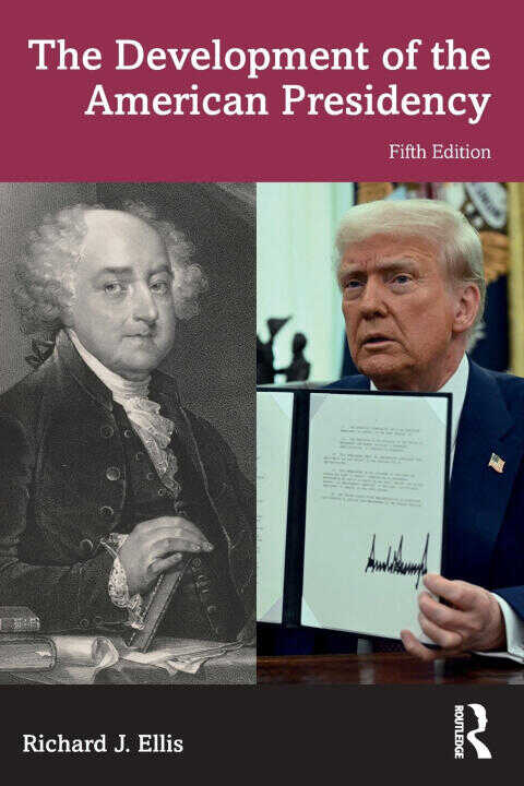 The Development of the American Presidency