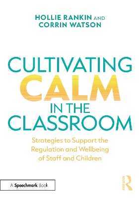 Cultivating Calm in the Classroom