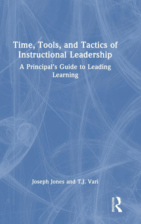 Time, Tools, and Tactics of Instructional Leadership
