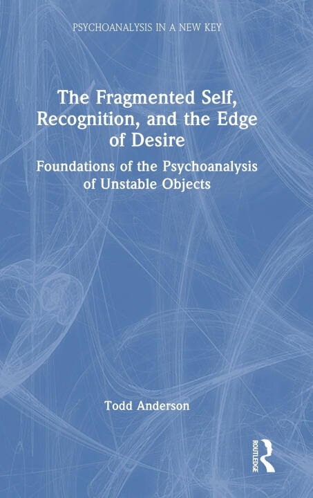 The Fragmented Self, Recognition, and the Edge of Desire