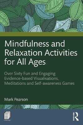 Mindfulness and Relaxation Activities for All Ages