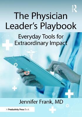 The Physician Leader's Playbook — Frank