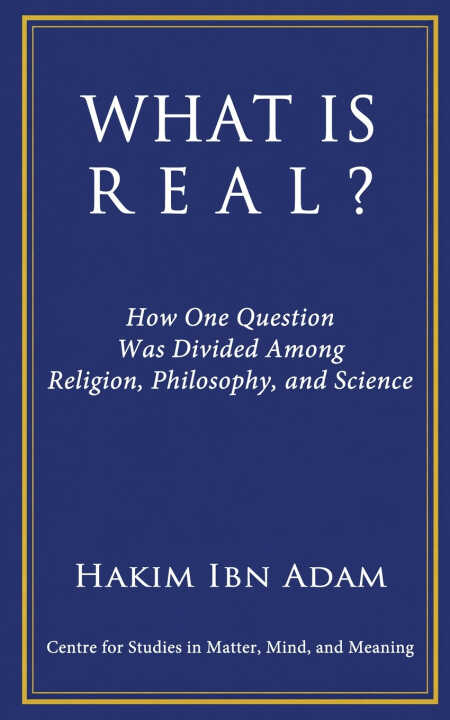 What Is Real?