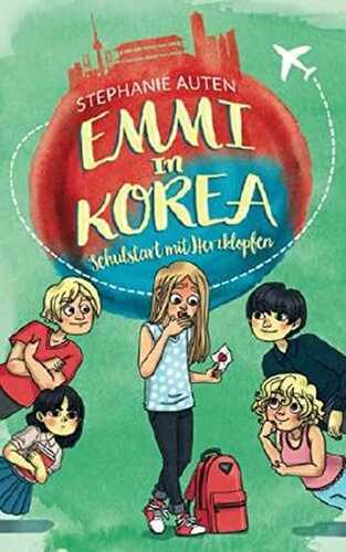 Emmi in Korea: Schulstart mit Herzklopfen