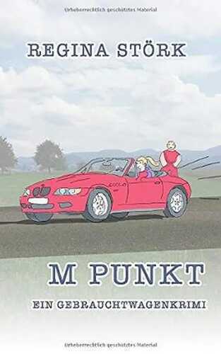 M Punkt: ein Gebrauchtwagenkrimi