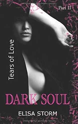 Dark Soul: Tears of Love (Part 2)