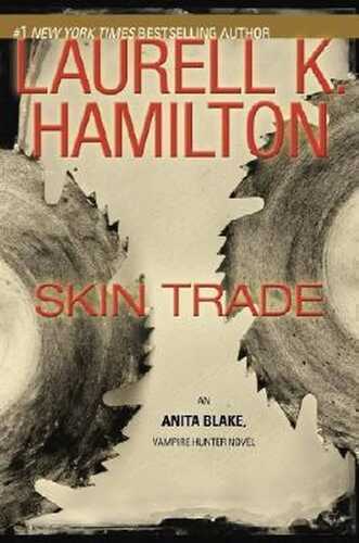Skin Trade (Anita Blake, Vampire Hunter Book 17)