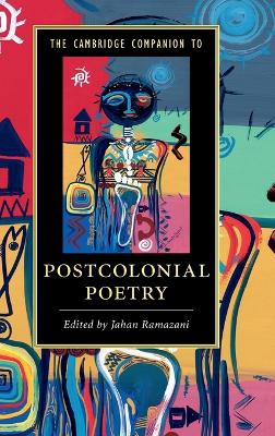 The Cambridge Companion to Postcolonial Poetry
