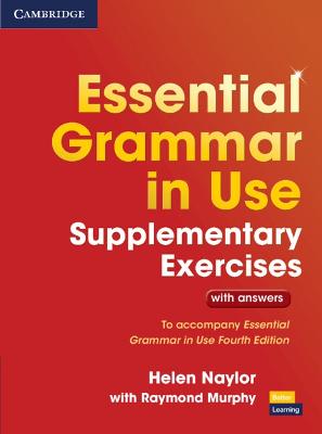 Essential Grammar in Use Supplementary Exercises — Helen Naylor