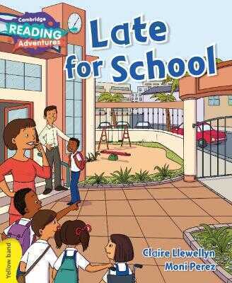 Cambridge Reading Adventures Late for School Yellow Band